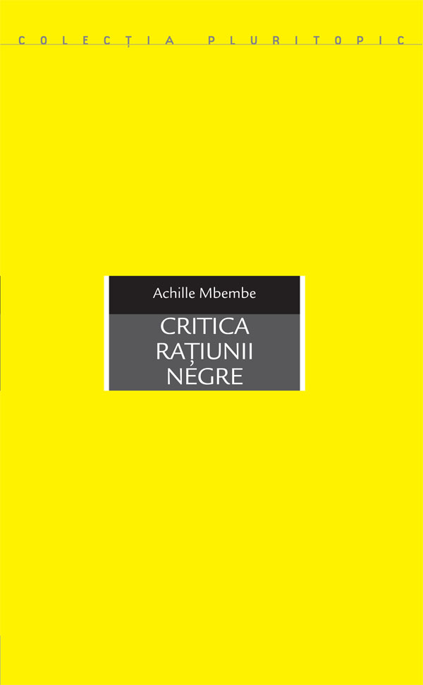 Critica ratiunii negre | Achille Mbembe