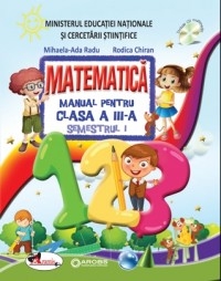 Matematica. Manual pentru clasa a III-a | Mihaela Ada Radu, Rodica Chiran