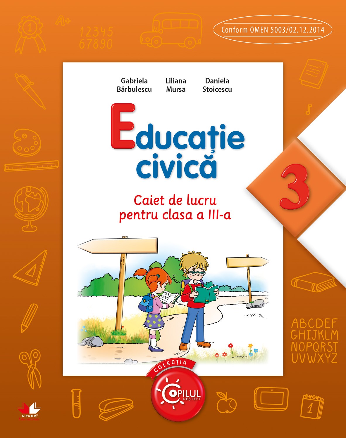 Educatie civica - Caiet de lucru, Clasa a III-a | Daniela Stoicescu, Gabriela Barbulescu, Liliana Mursa