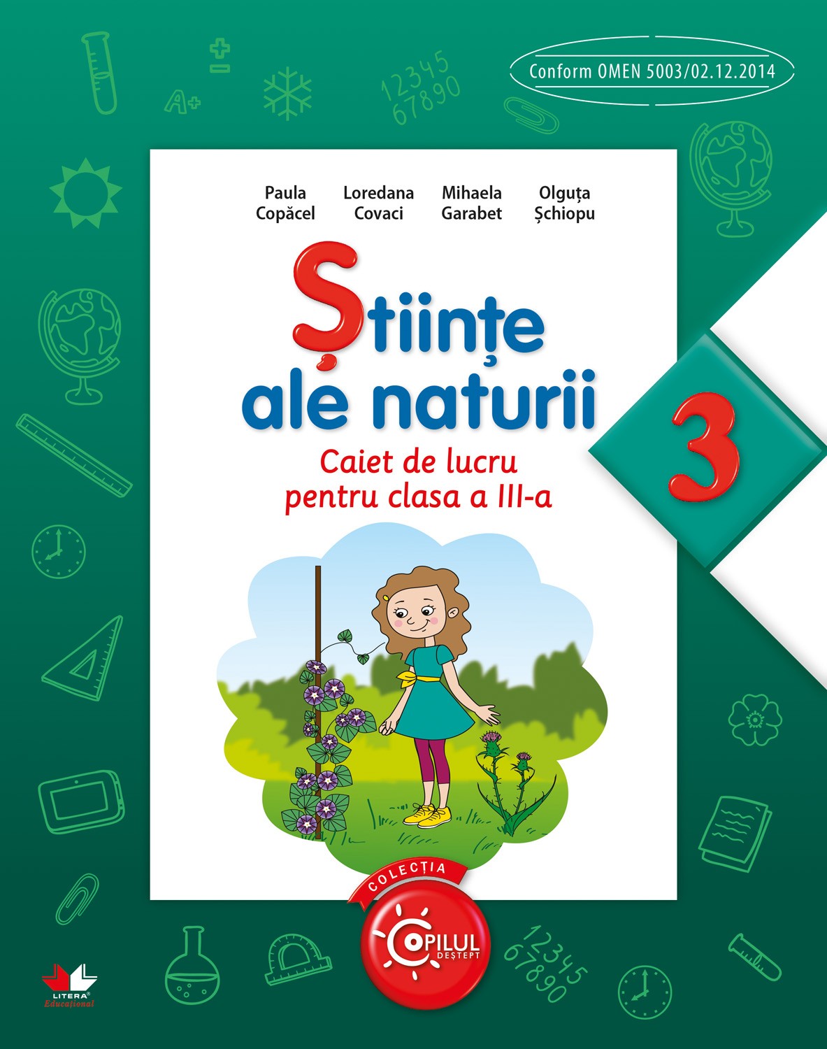 Stiinte ale naturii - Caiet de lucru, Clasa a III-a | Mihaela Garabet, Paula Copacel, Loredana Covac, Olguta Schiopu