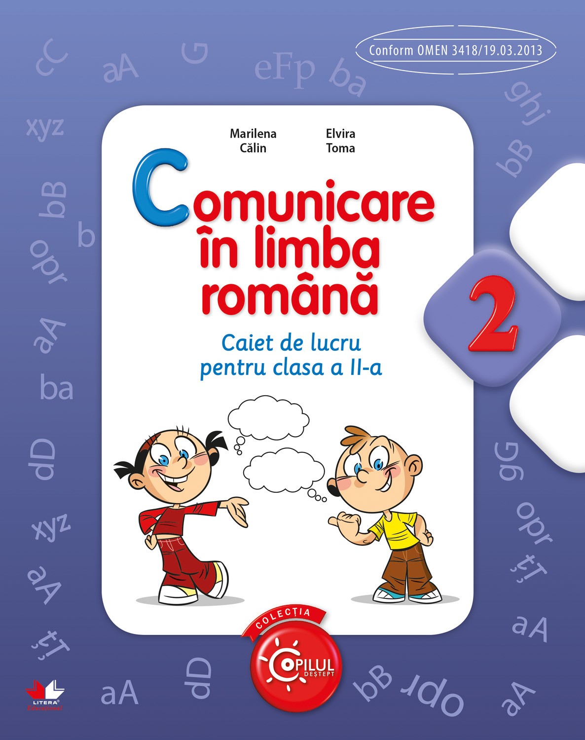 Comunicare in limba romana - Caiet de lucru pentru clasa a II-a | Marilena Calin, Elvira Toma