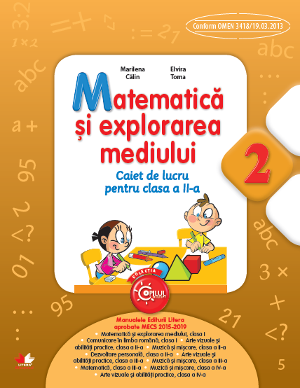 Matematica si explorarea mediului - Caiet de lucru, Clasa a II-a | Elvira Toma, Marilena Calin