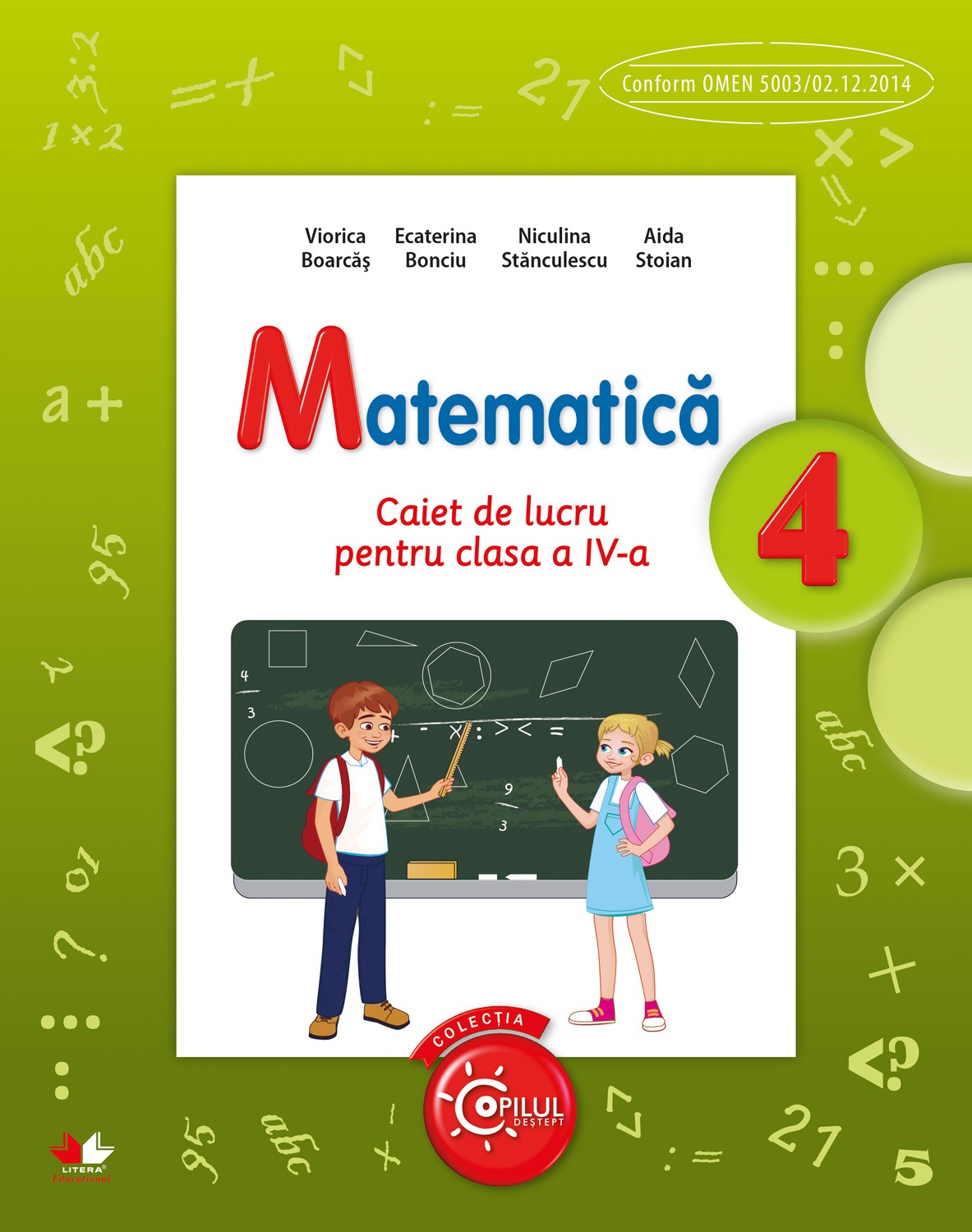 Matematica - Caiet de lucru, Clasa a IV-a | Viorica Boarcas, Ecaterina Bonciu, Niculina Stanculescu, Aida Stoian