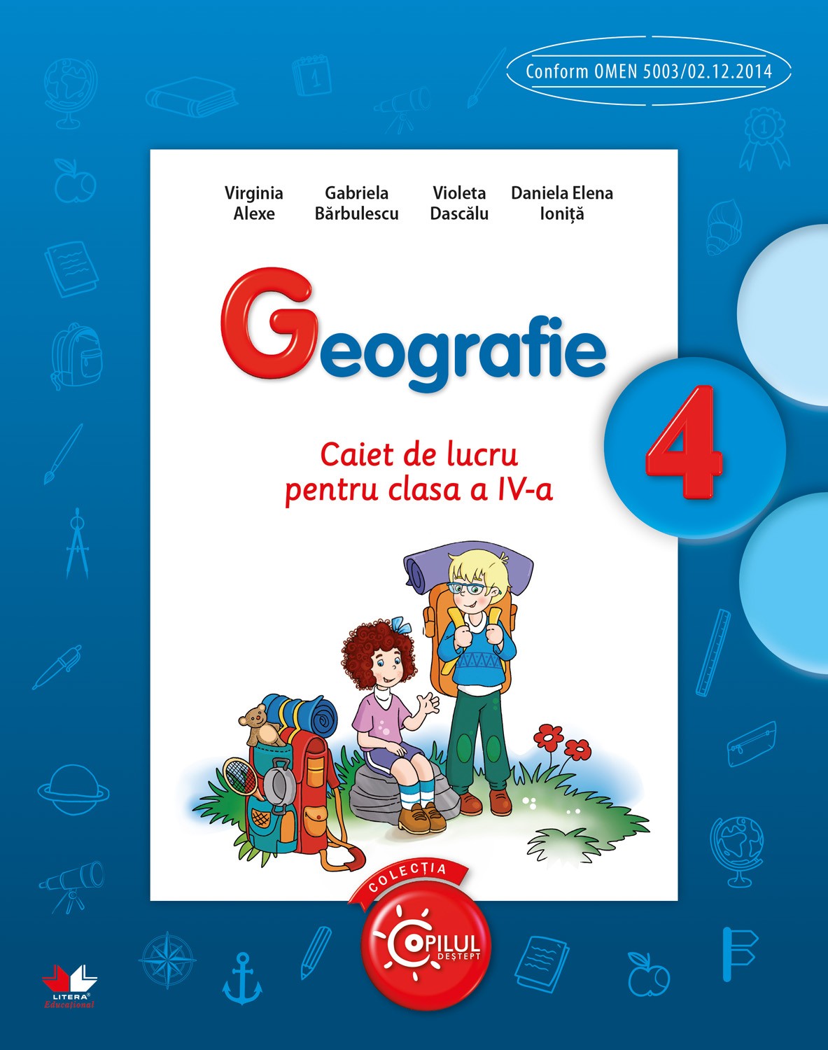 Geografie - Caiet de lucru, Clasa a IV-a | Gabriela Barbulescu, Virginia Alexe, Violeta Dascalu, Daniela Elena Ionita