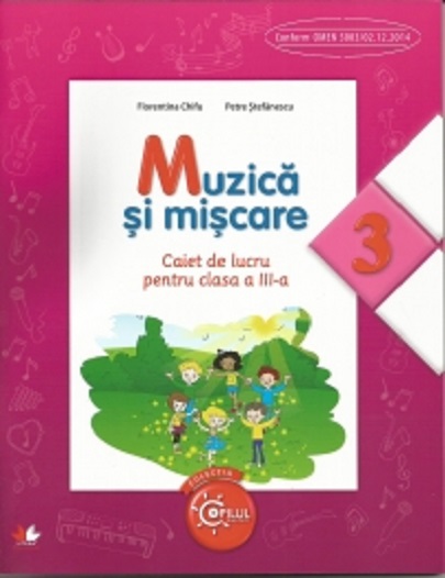 Muzica si miscare - Caiet de lucru pentru clasa a III-a | Petre Stefanescu