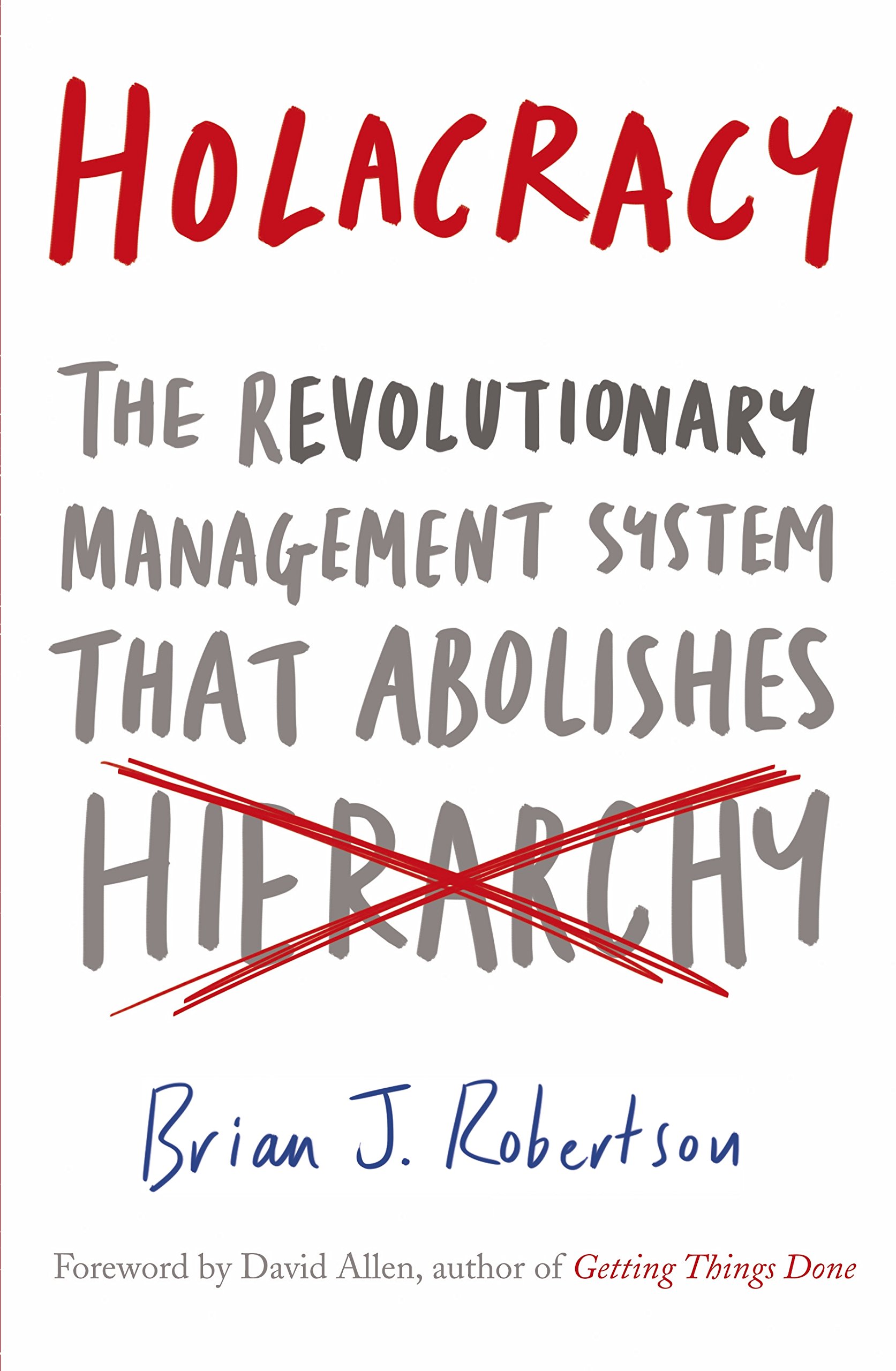 Holacracy | Brian J. Robertson