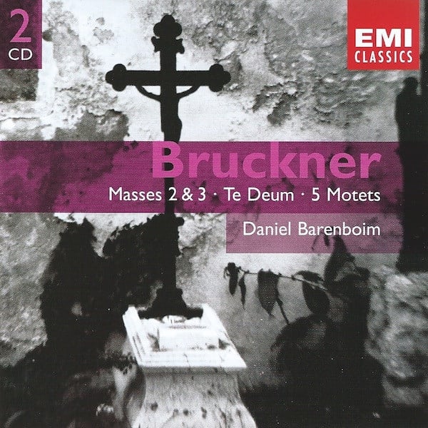 Bruckner: Masses 2 & 3, Te Deum, 5 Motets | Daniel Barenboim