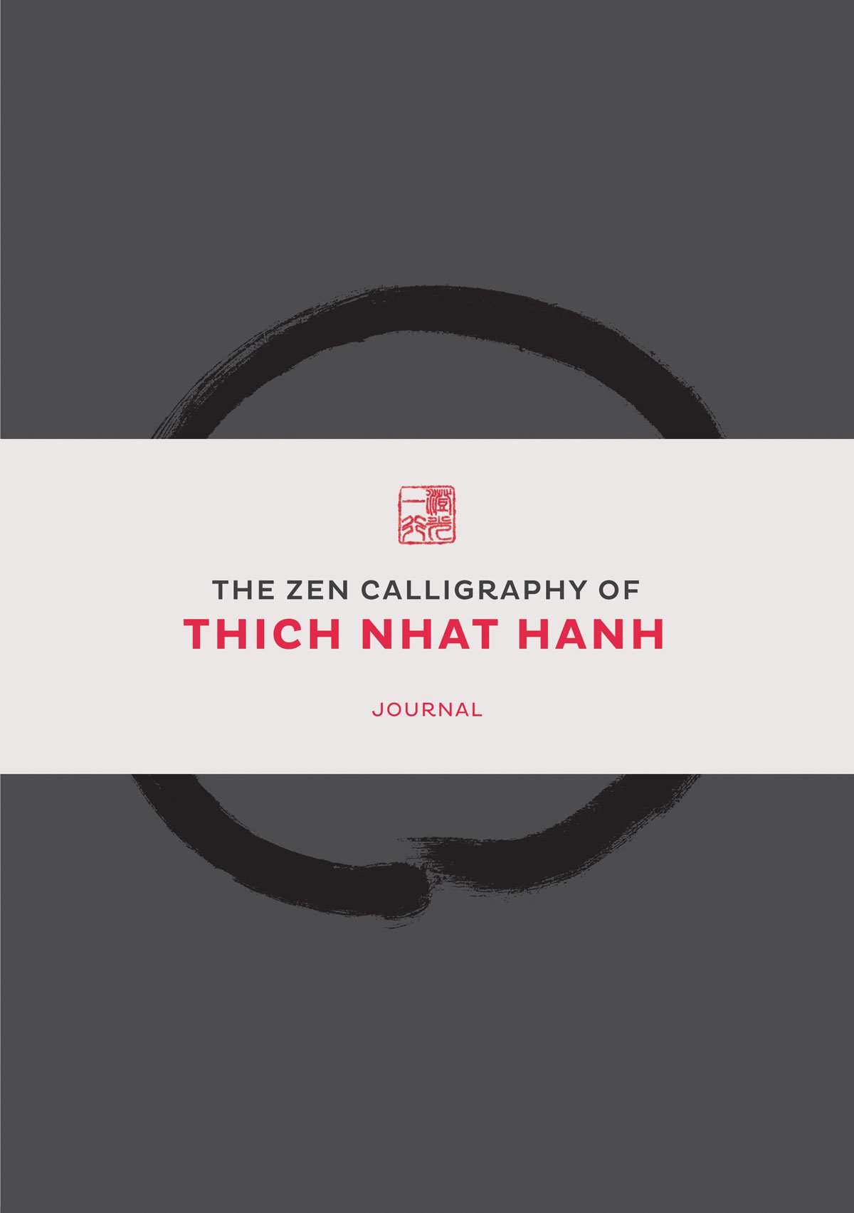 Jurnal - The Way Out Is In - The Zen Calligraphy of Thich Nhat Hanh | Thames & Hudson Ltd