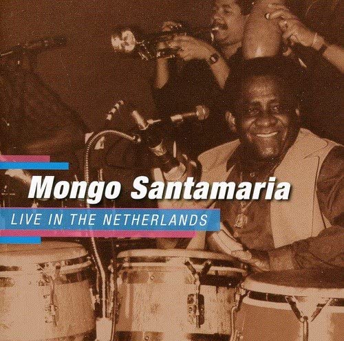 Live In The Netherlands | Mongo Santamaria