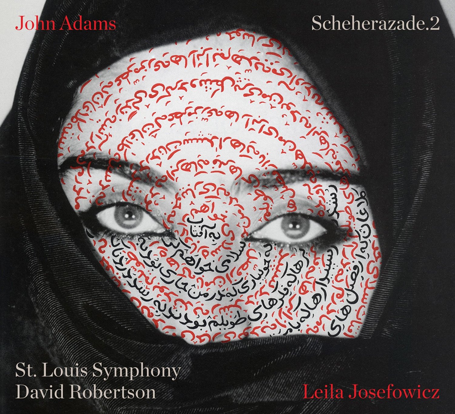 John Adams - Scheherazade.2 | St. Louis Symphony, David Robertson Leila Josefowicz