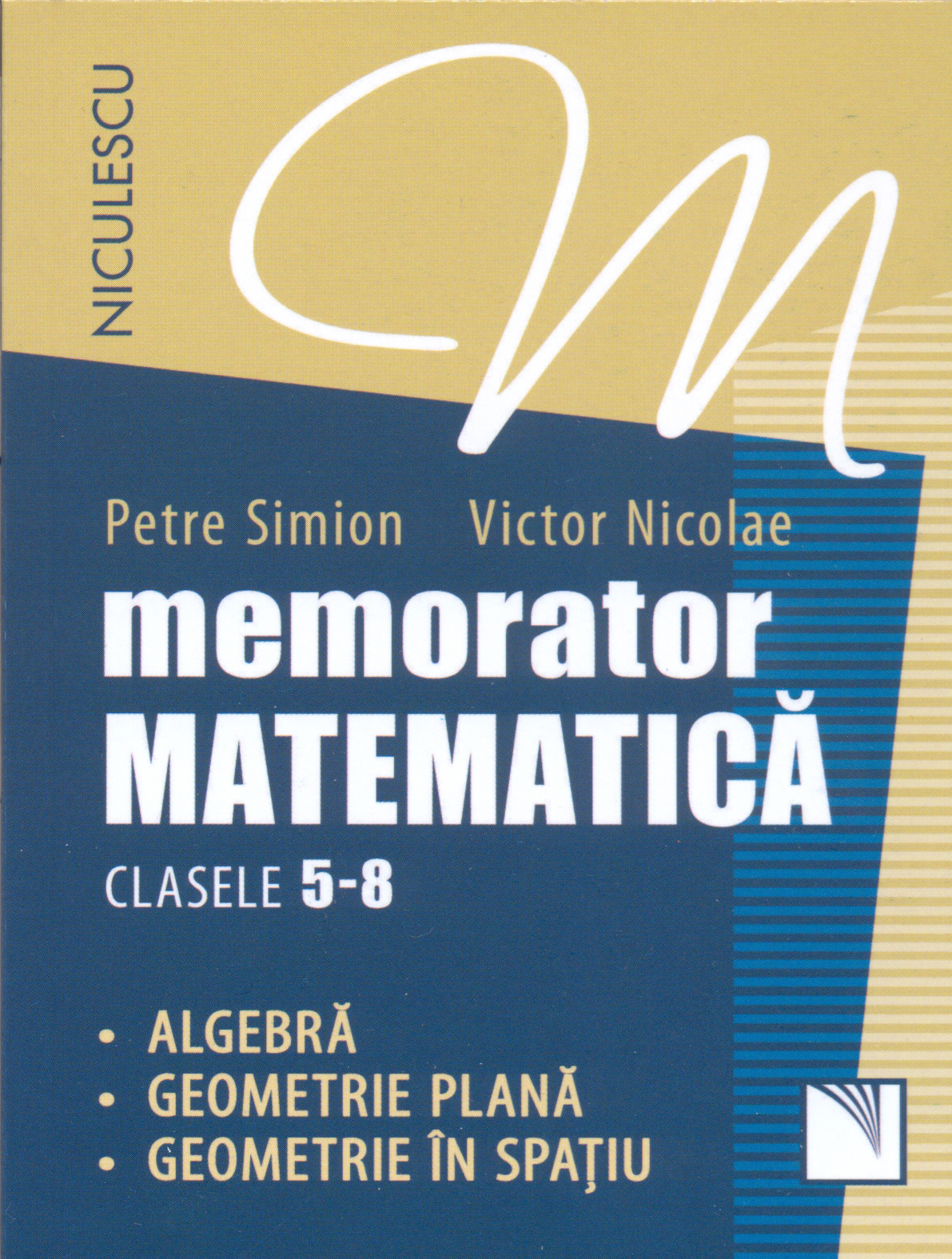 Memorator. Matematica pentru clasele 5-8 | Petre Simion, Victor Nicolae