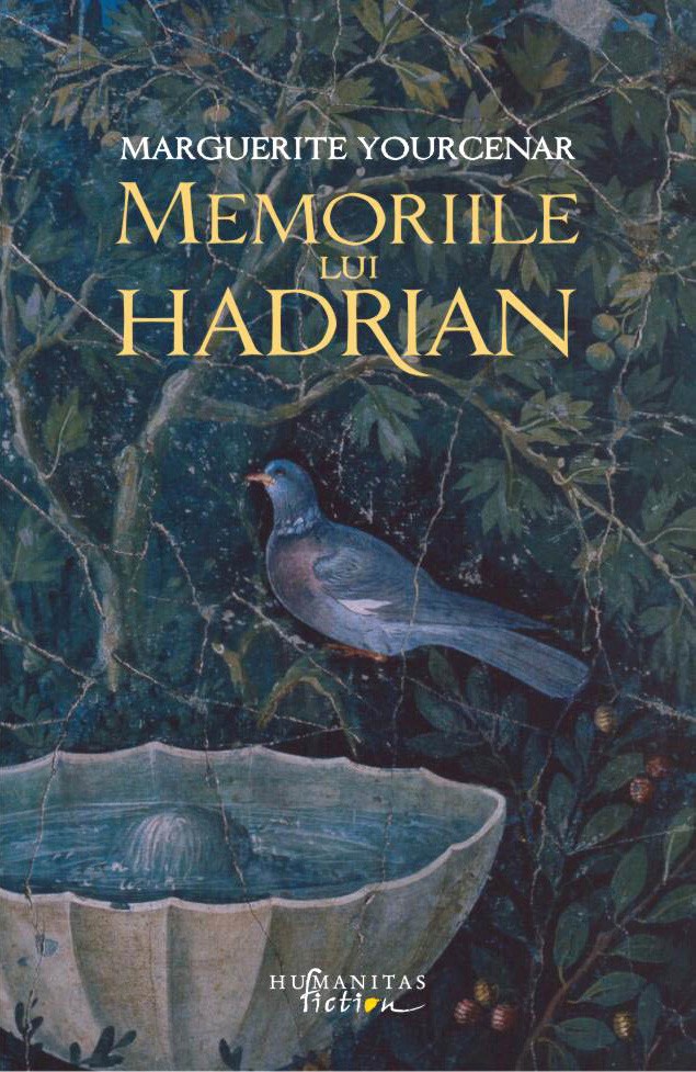 Memoriile lui Hadrian | Marguerite Yourcenar