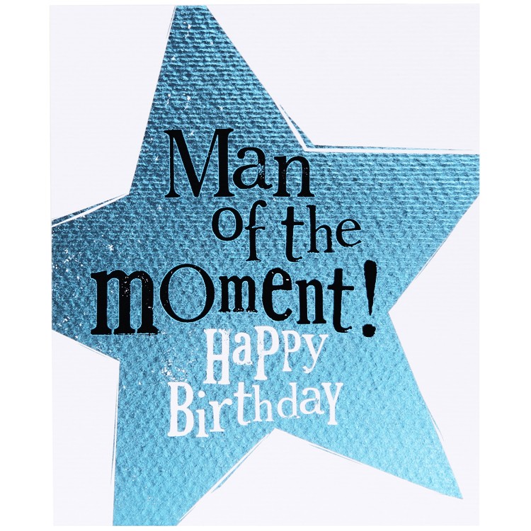 Felicitare - Man Of Moment! Happy Birthday | Really Good