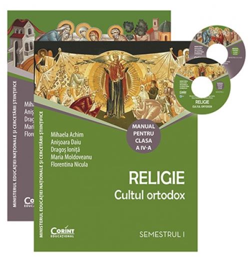 Manual de Religie. Cultul ortodox - Clasa a IV -a | Mihaela Achim, Anisoara Daiu, Dragos Ionita, Maria Moldoveanu, Florentina Nicula