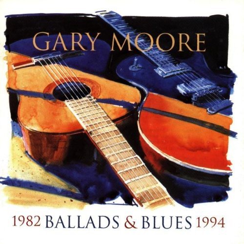 Ballads & Blues 1982-1994 | Gary Moore