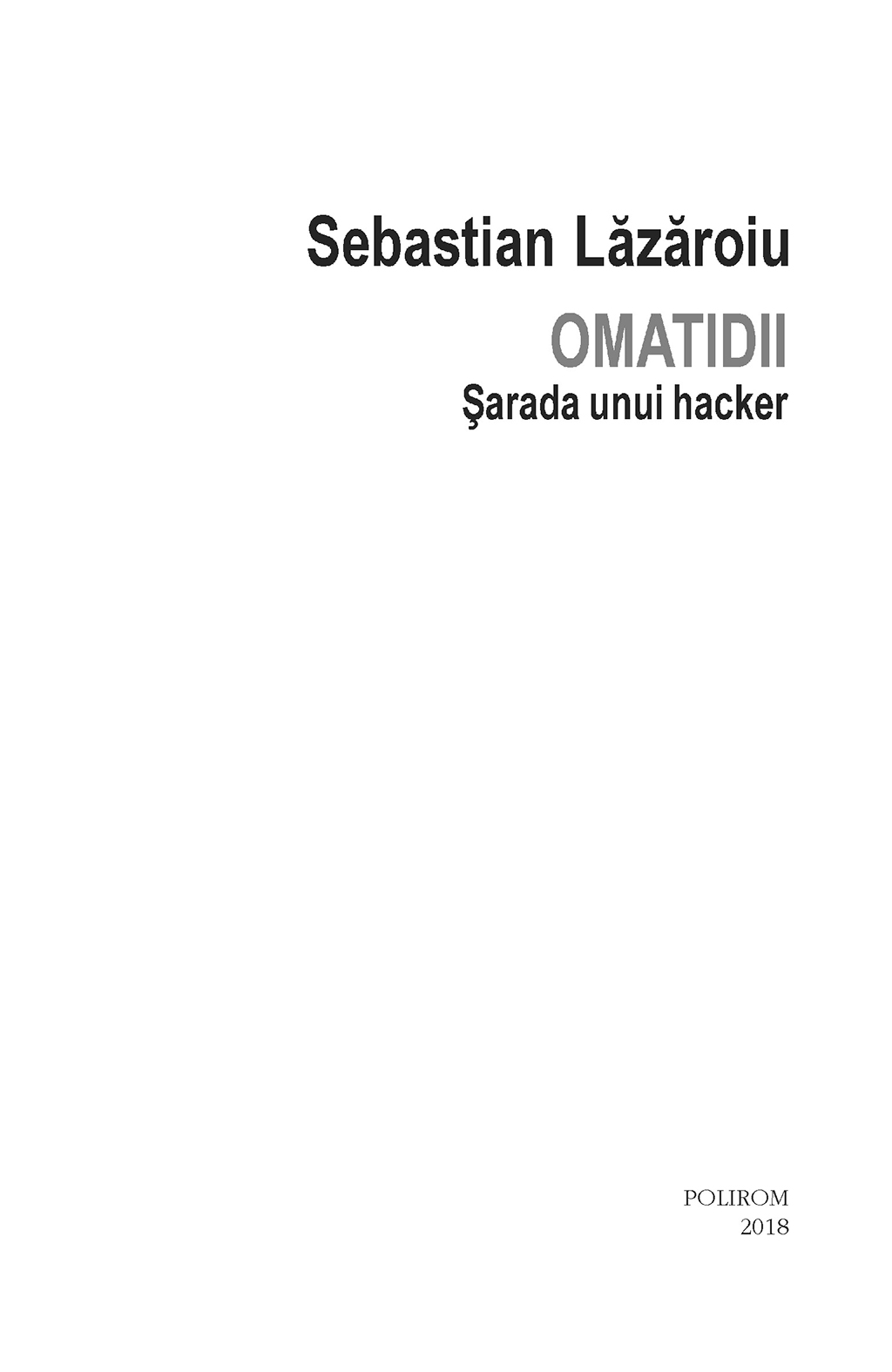 Omatidii. Sarada unui hacker | Sebastian Lazaroiu - 3 | YEO