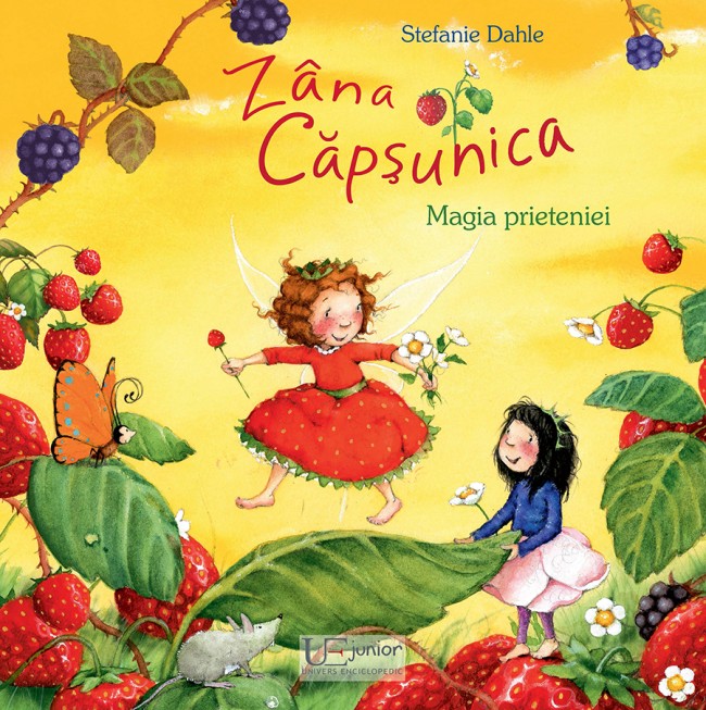 Zana Capsunica. Magia prieteniei | Stefanie Dahle