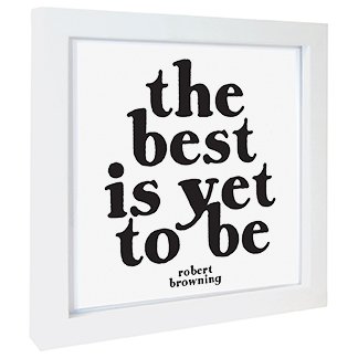 Fotografie inramata - The best is yet | Quotable Cards