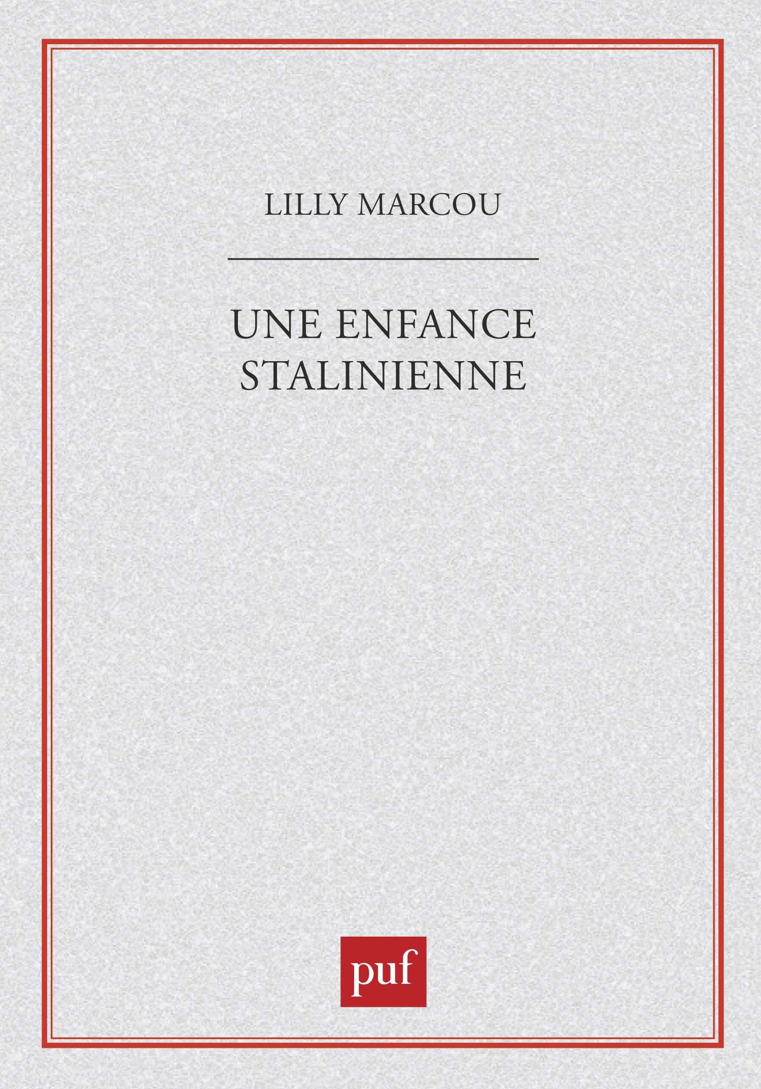 Une enfance stalinienne | Lilly Marcou