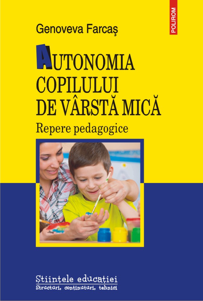 Autonomia copilului de varsta mica. Repere pedagogice | Genoveva Farcas Autonomia 2022