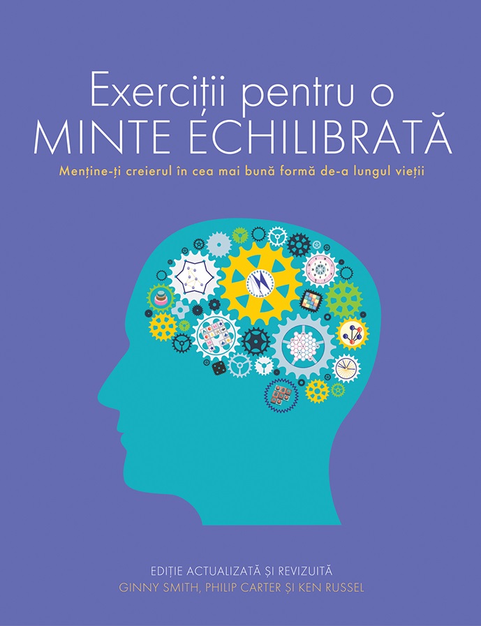 Exercitii pentru o minte echilibrata | Ginny Smith, Philip Carter, Ken Russell Carte