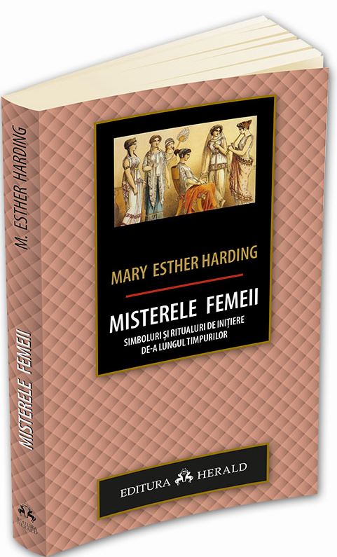 Misterele femeii | Mary Esther Harding De La Carturesti Carti Dezvoltare Personala 2023-10-01