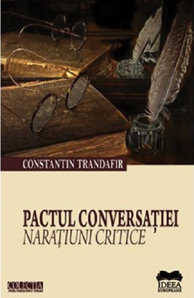 Pactul conversatiei - Naratiuni critice | Constantin Trandafir