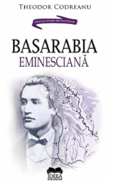 Basarabia Eminesciana | Theodor Codreanu carturesti.ro imagine 2022 cartile.ro