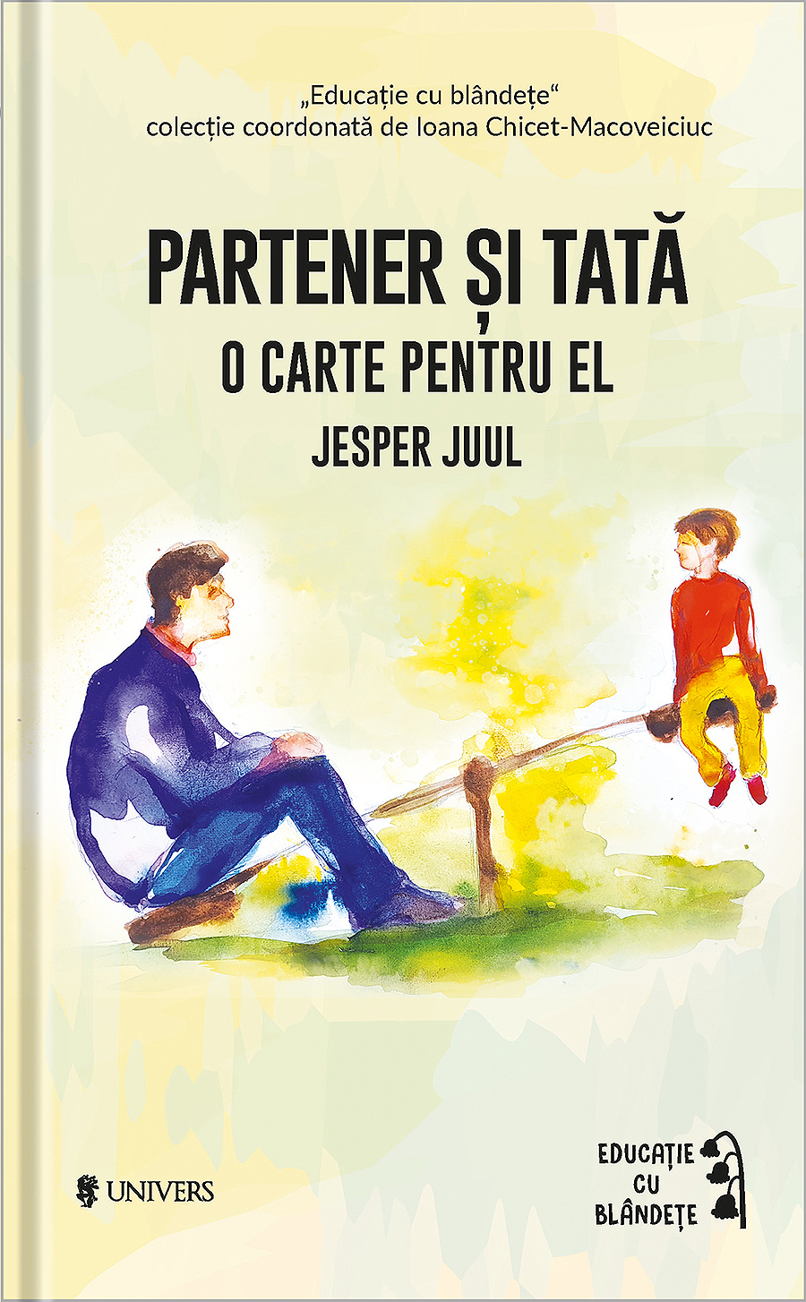 Partener si tata | Jesper Juul De La Carturesti Carti Dezvoltare Personala 2023-06-04