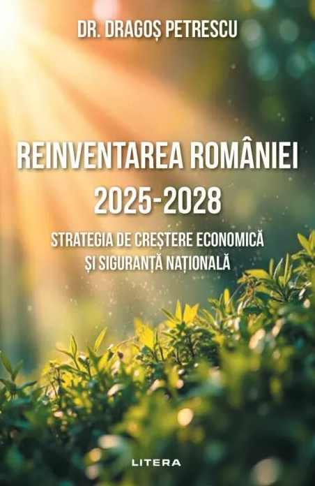 Reinventarea Romaniei 2025 - 2028 | Dragos Petrescu