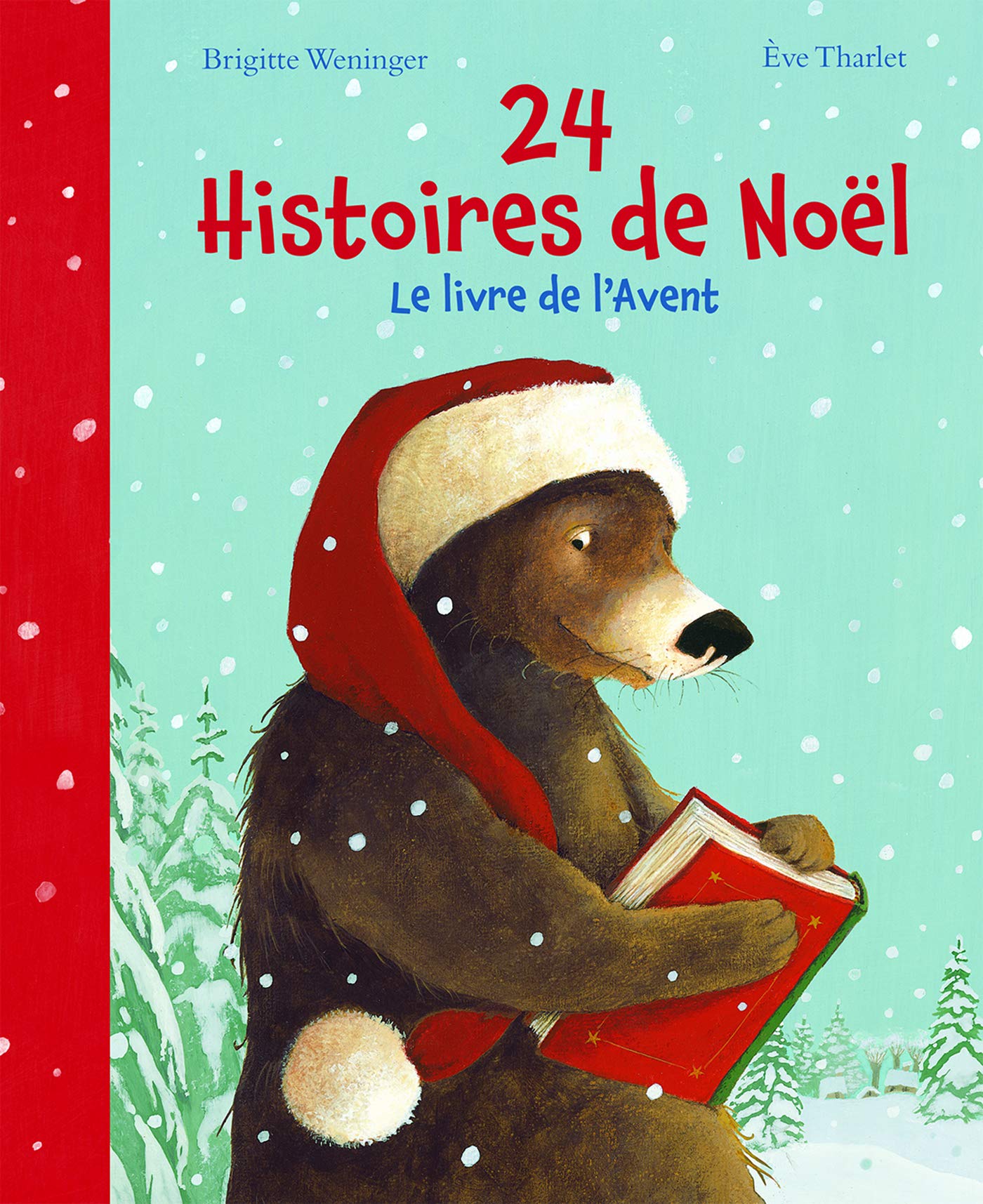 24 Histoires de Noel: Le Livre de l\'Avent | Brigitte Weninger