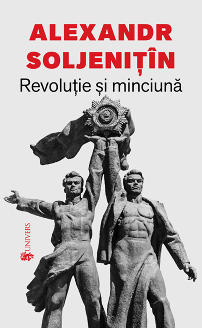Revolutie si minciuna | Alexandr Soljenitin carturesti.ro imagine 2022