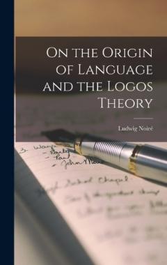On the Origin of Language and the Logos Theory