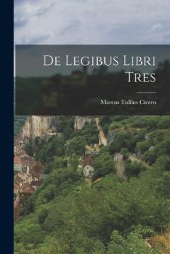 De Legibus Libri Tres