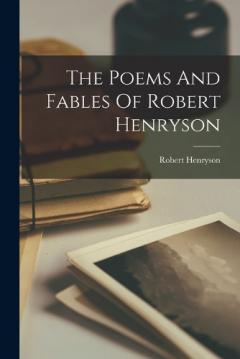 Coperta cărții The Poems And Fables Of Robert Henryson