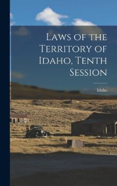 Laws of the Territory of Idaho, Tenth Session