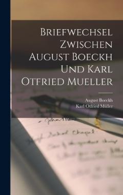Coperta cărții Briefwechsel Zwischen August Boeckh Und Karl Otfried Mueller