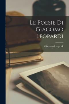 Le Poesie Di Giacomo Leopardi