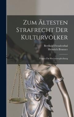 Zum Ältesten Strafrecht Der Kulturvölker: Fragen Zur Rechtsvergleichung