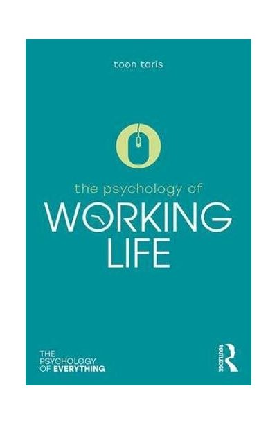 Vezi detalii pentru The Psychology of Working Life | Toon W. Taris