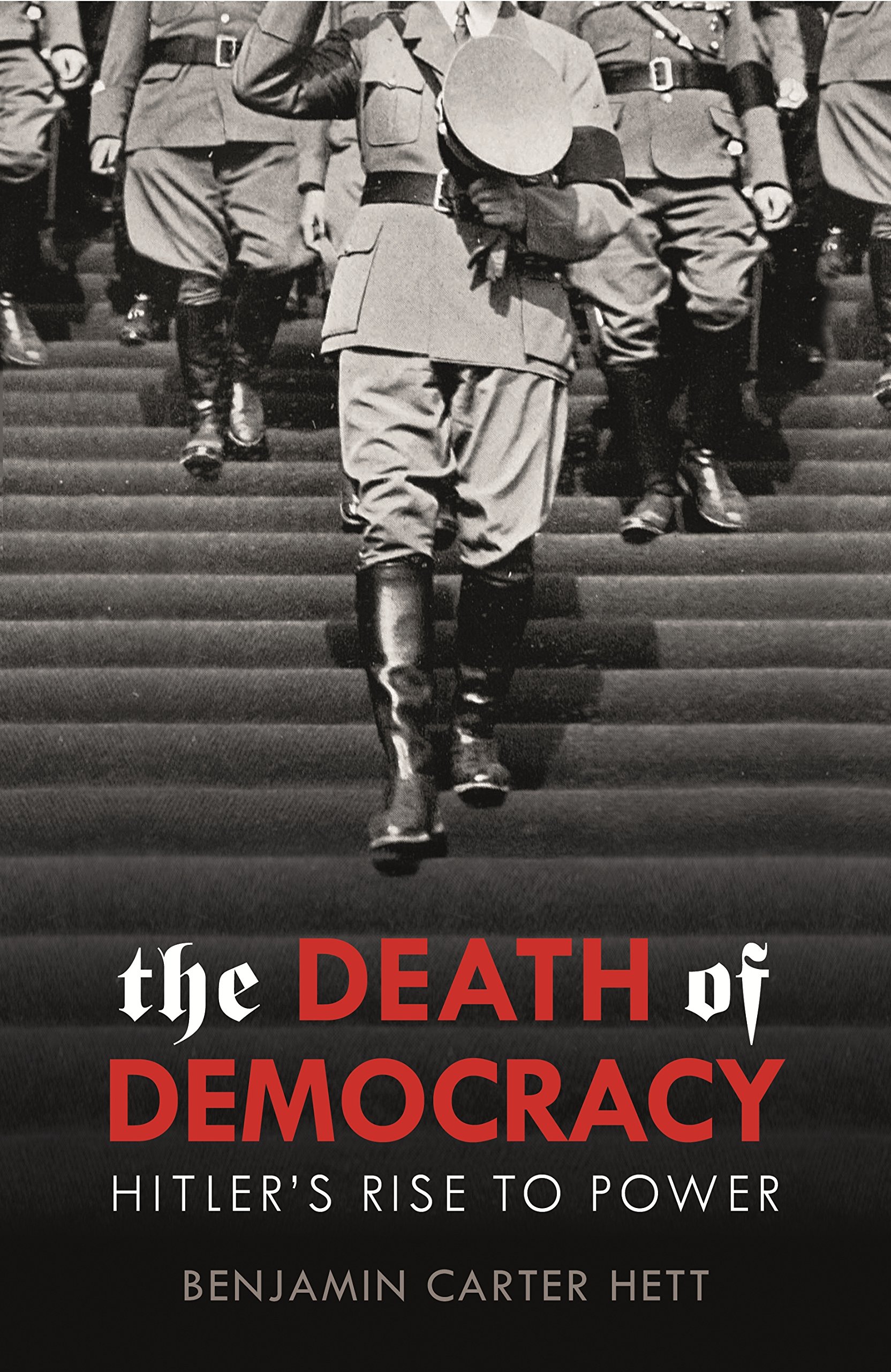 The Death of Democracy | Benjamin Carter Hett