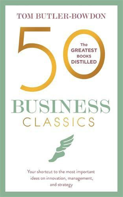 50 Business Classics | Tom Butler-Bowdon