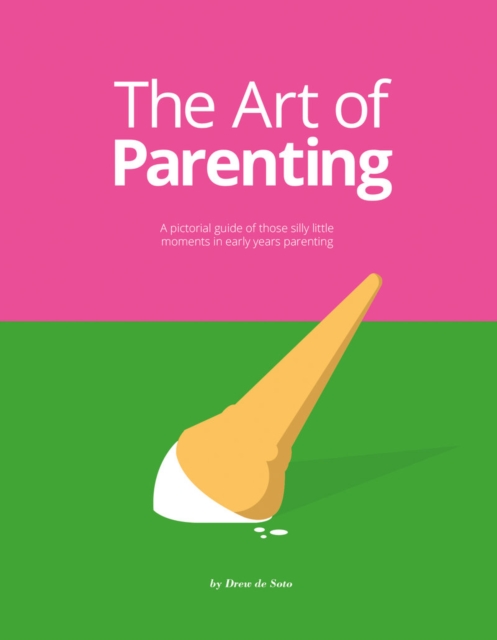 The Art of Parenting  | Drew de Soto