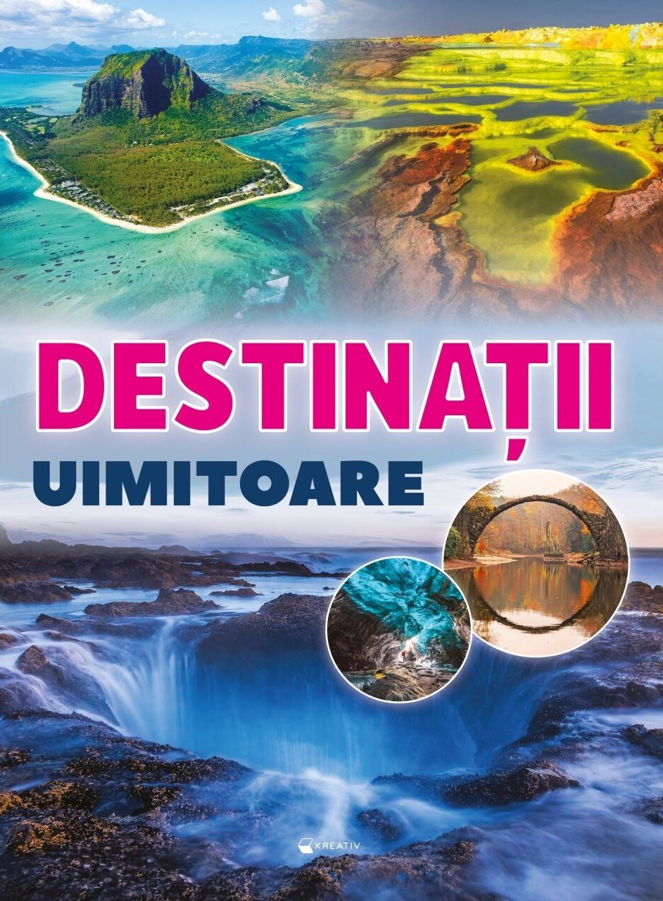 Destinatii uimitoare |