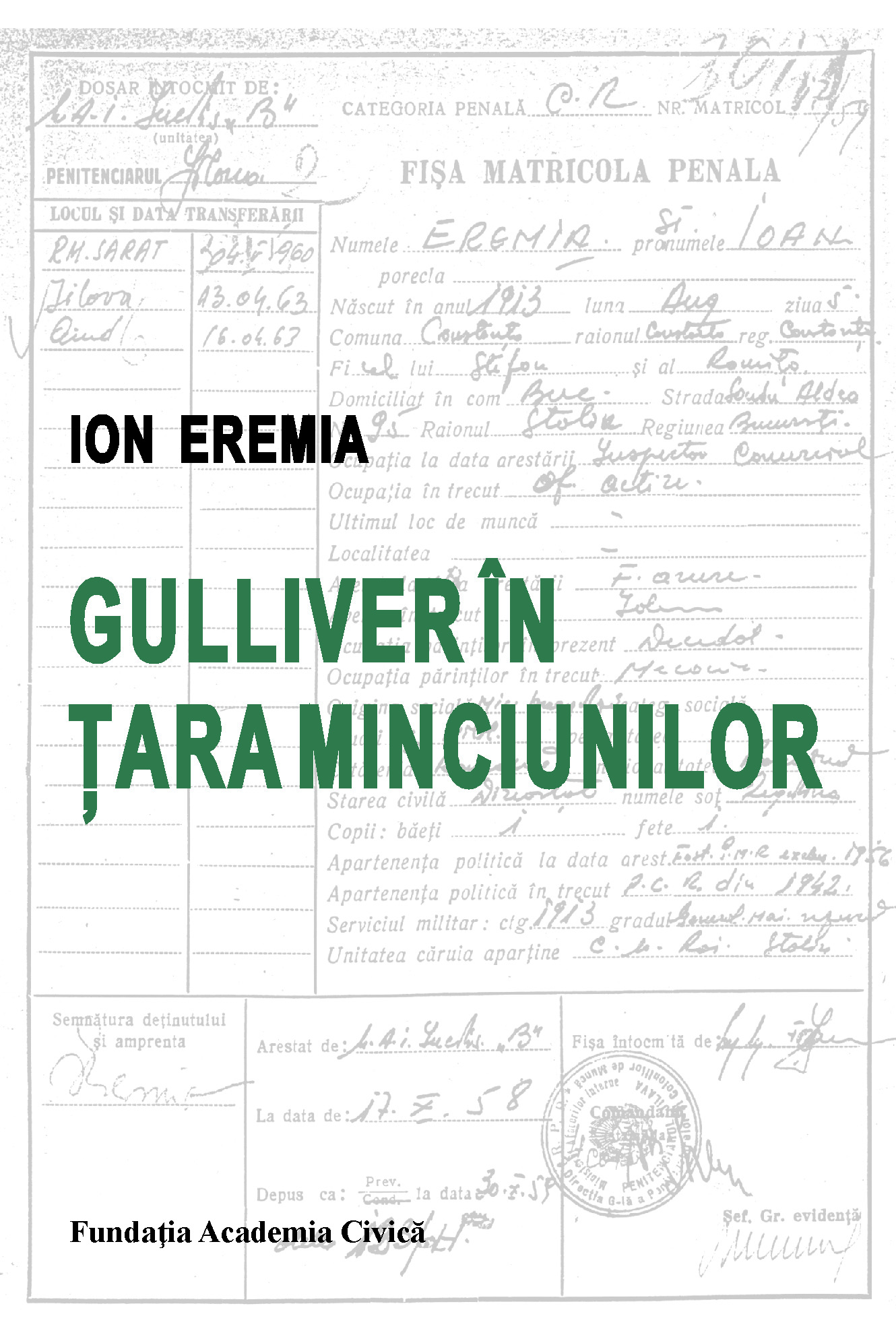 Gulliver in Tara Minciunilor | Ion Eremia carturesti.ro Biografii, memorii, jurnale