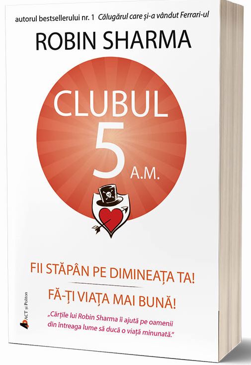 Clubul 5 A.M. | Robin Sharma De La Carturesti Carti Dezvoltare Personala 2023-10-02