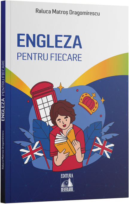 Engleza pentru fiecare | Raluca Matros Dragomirescu