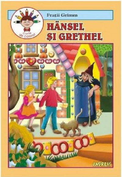 Hansel si Grethel (carte de colorat) | Fratii Grimm