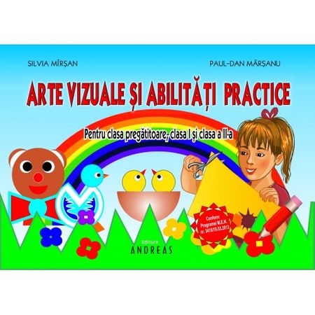 Arte vizuale si abilitati practice | Silvia Mirsan, Paul-Dan Marsanu