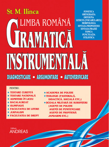 Gramatica Instrumentala a Limbii Romane – Vol. I | St. M. Ilinca Andreas imagine 2022